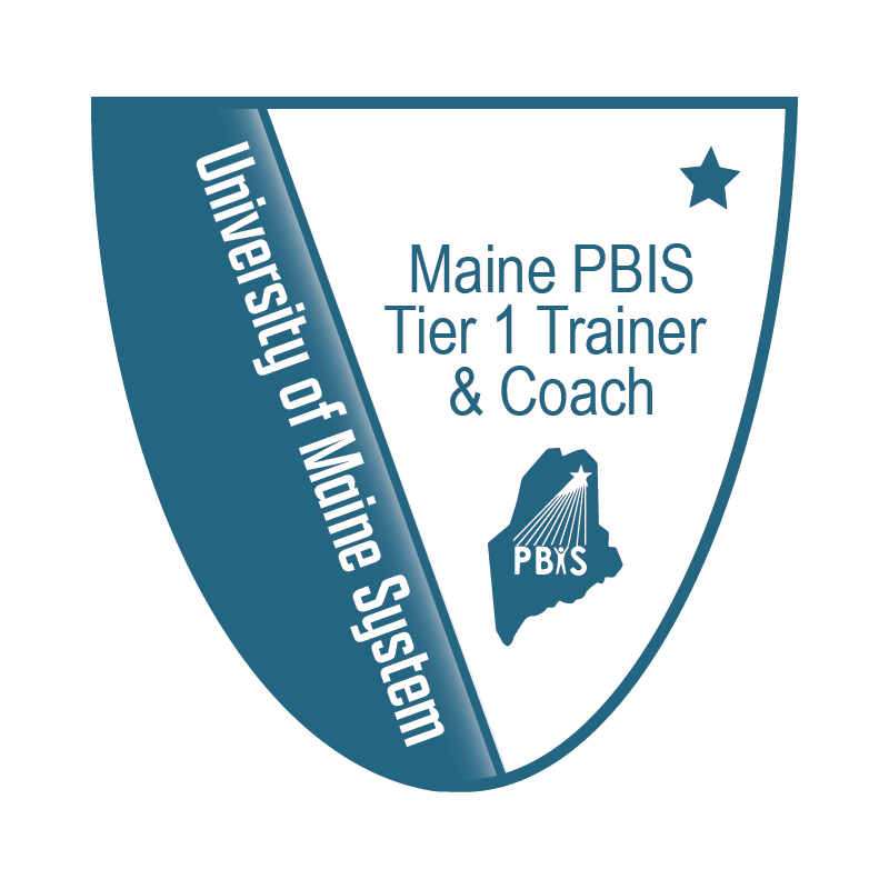 Maine PBIS Tier 1 Trainer and Coach Level 1