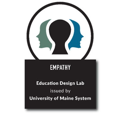 Empathy: Education Design Lab issued by University of Maine System